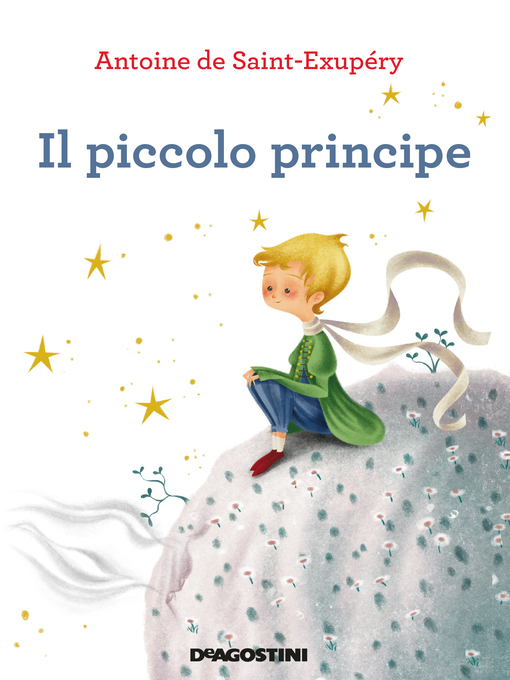 Title details for Il piccolo principe by Antoine de Saint-Exupéry - Available